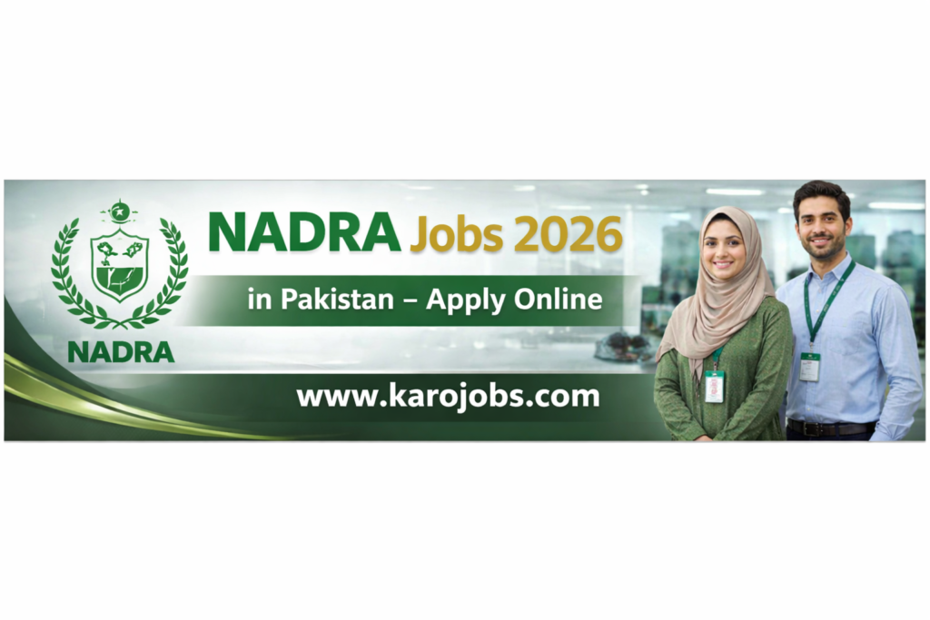 NADRA Jobs 2026 in Pakistan – Apply Online for Latest NADRA Careers