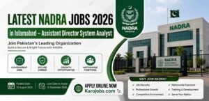 Latest NADRA Jobs 2026 in Islamabad – Assistant Director System Analyst Latest NADRA Jobs 2026 in Islamabad – Assistant Director System Analyst